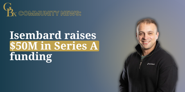 GBx Community news: Isembard Series A Fundraise